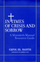 In Times of Crisis and Sorrow