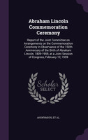 Abraham Lincoln Commemoration Ceremony