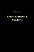 Entertainment & Shadows