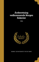 Årsberetning vedkommende Norges fiskerier; 1896