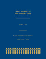 James J. Hill's Legacy to Railway Operations