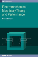 Electromechanical Machinery Theory and Performance