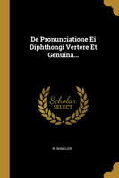 De Pronunciatione Ei Diphthongi Vertere Et Genuina...
