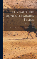 El Yèmen, Tre Anni Nell'arabia Felice