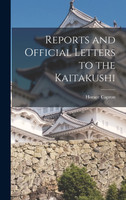 Reports and Official Letters to the Kaitakushi
