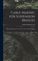 Cable-Making for Suspension Bridges