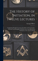 The History of Initiation, in Twelve Lectures