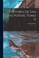 Historia de San Luis Potosi, Tomo II