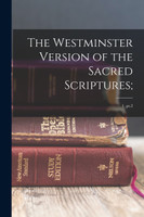 The Westminster Version of the Sacred Scriptures;