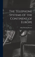 The Telephone Systems of the Continent of Europe
