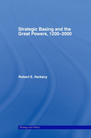 Strategic Basing and the Great Powers, 1200-2000
