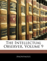 The Intellectual Observer, Volume 9