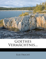 Goethes Vermächtnis...