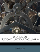 Words Of Reconciliation, Volume 6