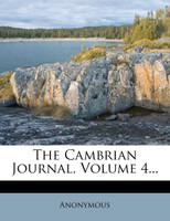 The Cambrian Journal, Volume 4...