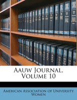 Aauw Journal, Volume 10
