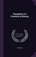 Pamphlets on Forestry in Kansas
