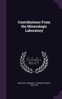 Contributions From the Mineralogic Laboratory