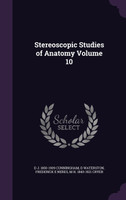 Stereoscopic Studies of Anatomy Volume 10