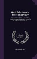 Good Selections in Prose and Poetry