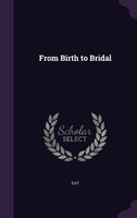 From Birth to Bridal