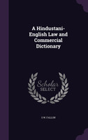 A Hindustani-English Law and Commercial Dictionary