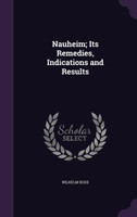 Nauheim; Its Remedies, Indications and Results