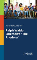 A Study Guide for Ralph Waldo Emerson's "The Rhodora"