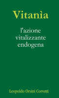 Vitanìa, l'azione vitalizzante endogena