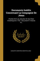 Documents Inédits Concernant La Compagnie De Jésus