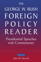 The George W. Bush Foreign Policy Reader