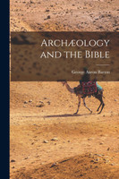 Archæology and the Bible
