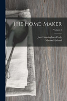 The Home-Maker; Volume 2