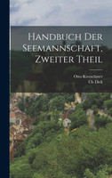 Handbuch der Seemannschaft, Zweiter Theil