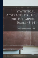 Statistical Abstract For The British Empire, Issues 43-44