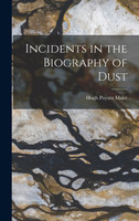 Incidents in the Biography of Dust