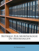 Beiträge zur Morphologie der Meeres-Algen.