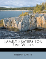 Family Prayers For Five Weeks