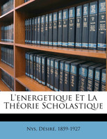 L'energetique Et La Théorie Scholastique