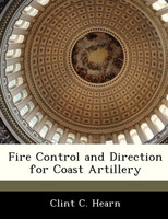 Fire Control and Direction for Coast Artillery