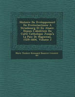 Histoire Du D Veloppement Du Protestantisme a Strasbourg Et En Alsace