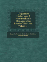 L'aquitaine Historique & Monumentale