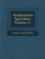 Hollandsche Spectator, Volume 2...