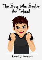 The Boy Who Broke the School