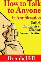 How to Talk to Anyone in Any Situation