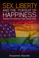Sex, Liberty & the Pursuit of Happiness