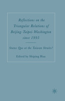 Reflections on the Triangular Relations of Beijing-Taipei-Washington Since 1995