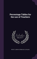Percentage Tables for the use of Teachers