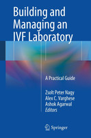Building and Managing an Ivf Laboratory