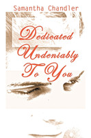 Dedicated Undeniably to You